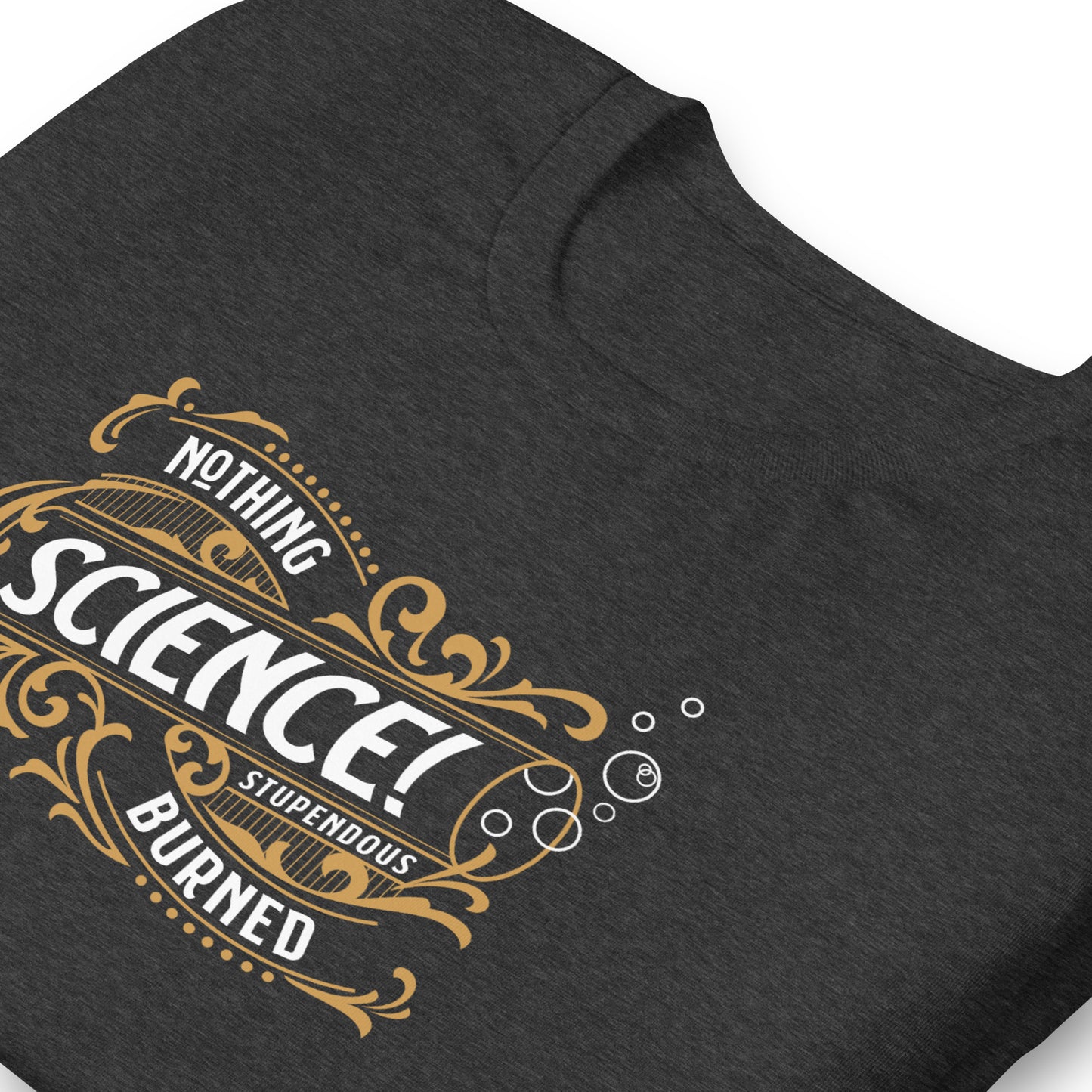 close up of Dark gray color heather tee with gold and white test tube decorative design that says, Science!