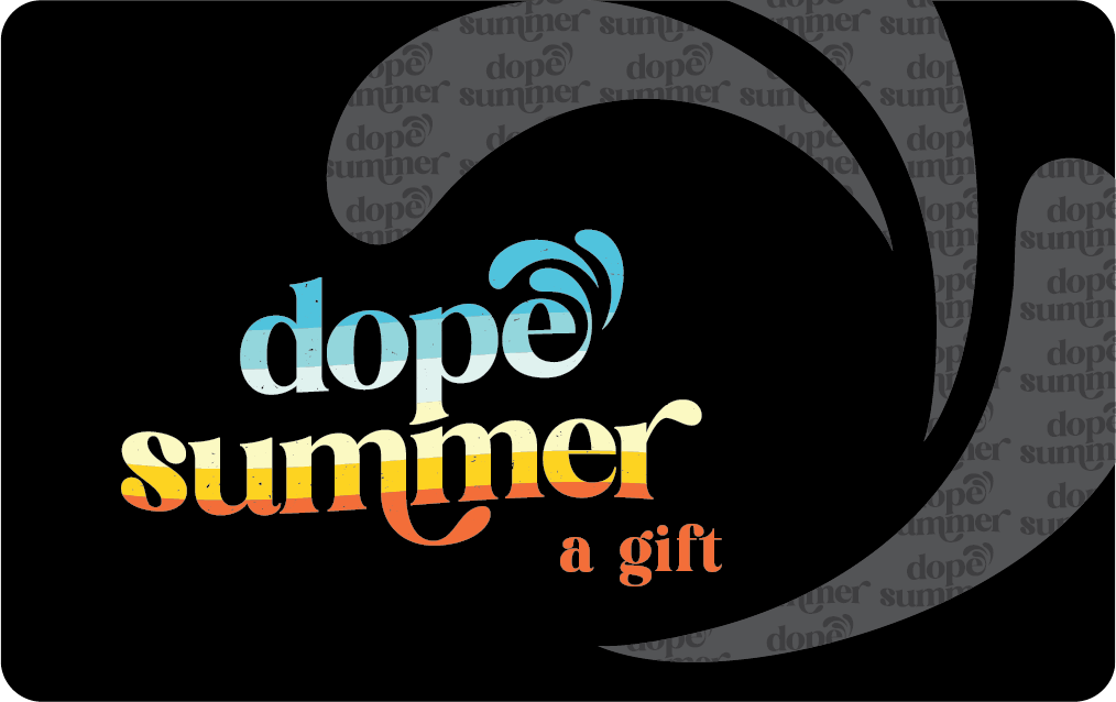Dope Summer Gift Card