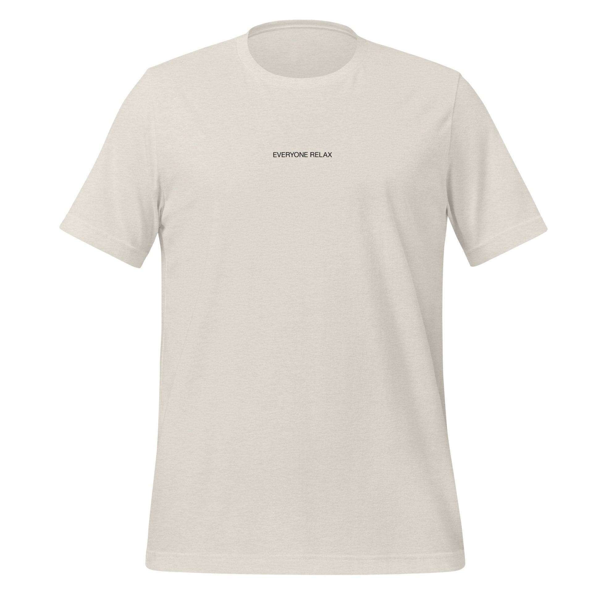 Heather dust color tee with the small words Everyone Relax on the front
