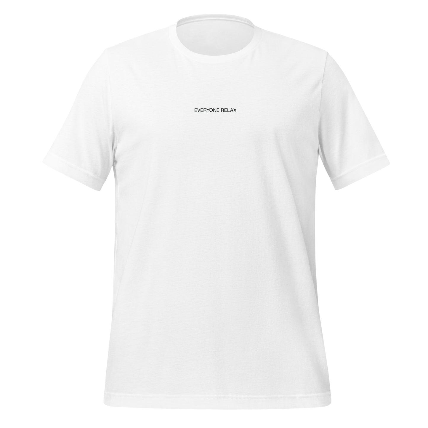 White cotton tee with the small words Everyone Relax on the front